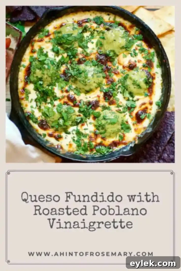Queso Fundido with Roasted Poblano Vinaigrette