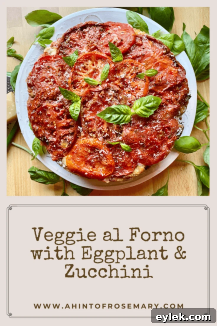 Delicious Veggie al Forno with Eggplant & Zucchini